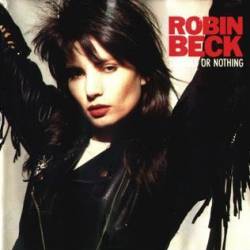 Robin Beck : Trouble or Nothing